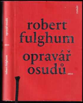 Robert Fulghum: Opravář osudů