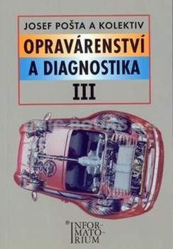 Opravárenství a diagnostika III pro 3. ročník UO Automechanik