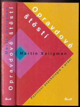 Martin E. P Seligman: Opravdové štěstí