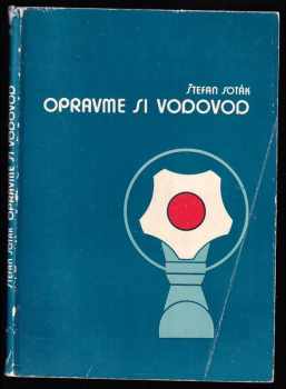 Opravme si vodovod - Štefan Soták (1982, Alfa) - ID: 731899