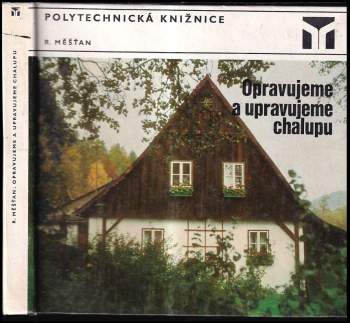 Opravujeme a upravujeme chalupu