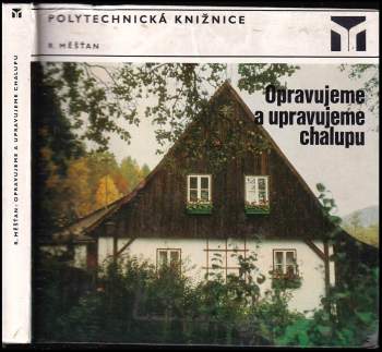 Opravujeme a upravujeme chalupu