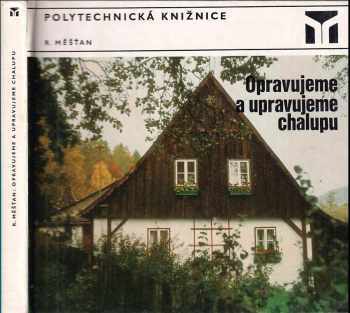 Opravujeme a upravujeme chalupu