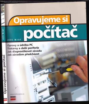 Jiří Král: Opravujeme si počítač