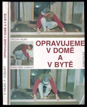 Václav Hájek: Opravujeme v domě a v bytě