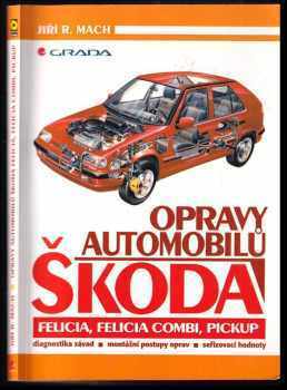 Jiří R Mach: Opravy automobilů Škoda Felicia, Felicia Combi, Pickup