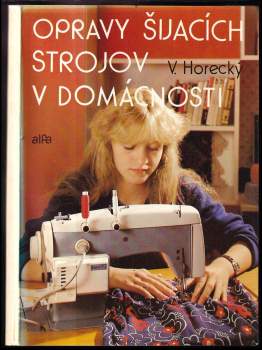 Opravy šijacích strojov v domácnosti