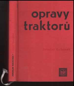 Jaroslav Kulhánek: Opravy traktorů
