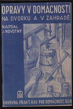Opravy v domácnosti, na dvorku a v zahrádce