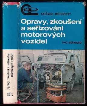 Ivo Bernard: Opravy, zkoušení a seřizování motorových vozidel