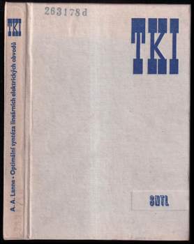 Optimální syntéza lineárních elektrických obvodů - A. A Lanne (1973, Státní nakladatelství technické literatury) - ID: 769769