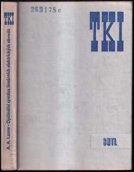 Optimální syntéza lineárních elektrických obvodů - A. A Lanne (1973, Státní nakladatelství technické literatury) - ID: 294108