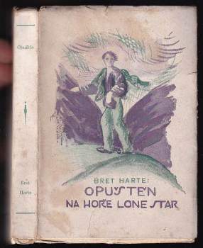 Bret Harte: Opuštěn na hoře Lone Star