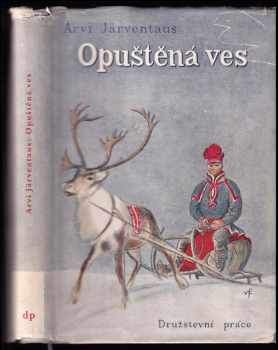 Arvi Järventaus: Opuštěná ves : román z Laponska