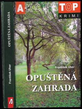 František Uher: Opuštěná zahrada