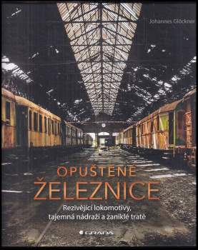 Johannes Glöckner: Opuštěné železnice
