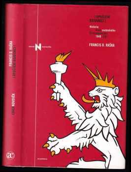 Francis D Raška: Opuštění bojovníci - historie Rady svobodného Československa - 1949-1961