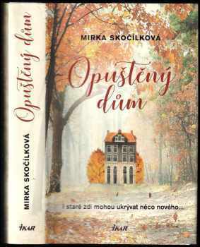 Mirka Skočílková: Opuštěný dům