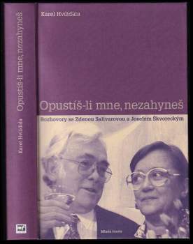 Opustíš-li mne, nezahyneš : rozhovory se Zdenou Salivarovou a Josefem Škvoreckým