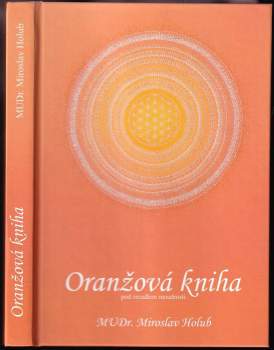 Miroslav Holub: Oranžová kniha