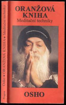 Oranžová kniha : meditační techniky - Ošó, Osho (1991, Pragma) - ID: 795879