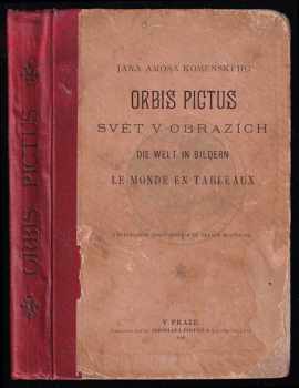Jan Amos Komenský: Orbis pictus - Svět v obrazech - Die Welt in Bildern