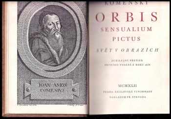 Jan Amos Komenský: Orbis sensualium pictus - Svět v obrazích - Jubilejní přetisk prvního vydání z roku 1658, k 350. výročí narození