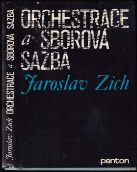 Jaroslav Zich: Orchestrace a sborová sazba