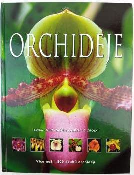 Orchideje : více než 1500 druhů orchidejí