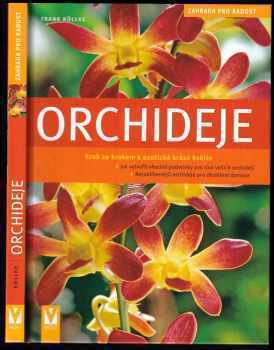 Frank Röllke: Orchideje - krok za krokem k exotické nádheře