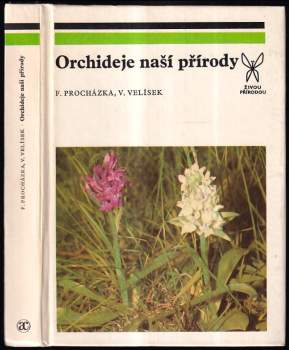 Orchideje naší přírody - František Procházka, Václav Velísek (1983, Academia) - ID: 772333