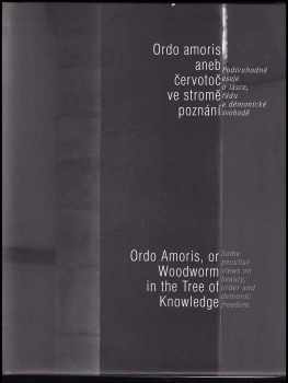 Ordo amoris, aneb, Červotoč ve stromě poznání