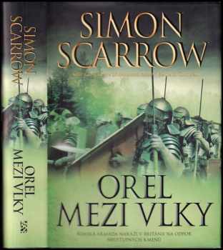 Orel mezi vlky - Simon Scarrow (2011, BB art) - ID: 804973