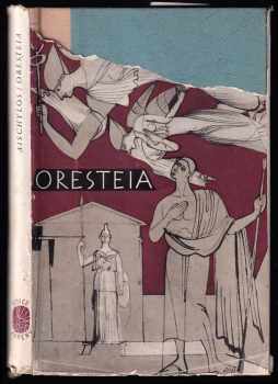 Aischylos: Oresteia - Agamemnón - Oběť mrtvým - Smír