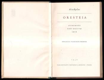 Aischylos: Oresteia ; Agamemnón ; Oběť mrtvým ; Smír