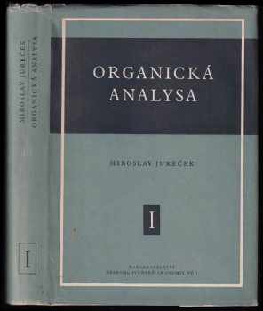Organická analysa : I - Miroslav Jureček (1955, Nakladatelství Československé akademie věd) - ID: 227185