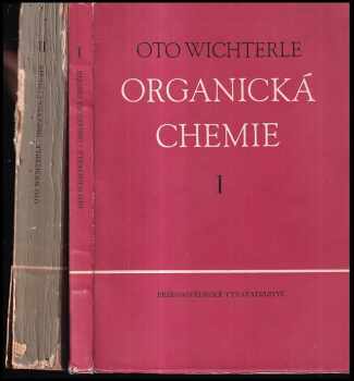 Otto Wichterle: Organická chemie 1.+2. díl