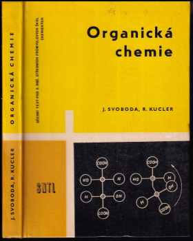 Jan Svoboda: Organická chemie pro 2 ročník středních průmyslových škol chemických.