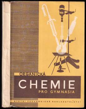 Organická chemie pro III. a IV. třídu gymnasií