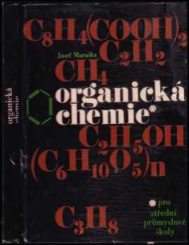 Organická chemie pro střední průmyslové školy nechemického zaměření