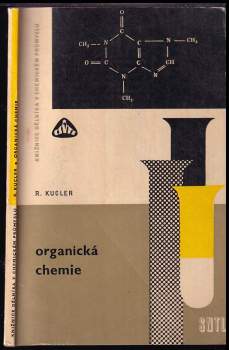 Organická chemie - Rudolf Kucler (1970, Státní nakladatelství technické literatury) - ID: 3153945