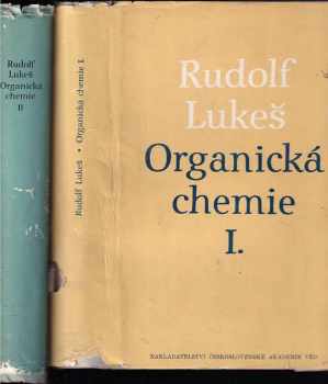 Rudolf Lukeš: Organická chemie. Sv. 1 + 2