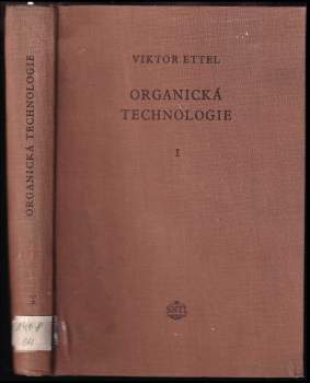 Viktor Ettel: Organická technologie I