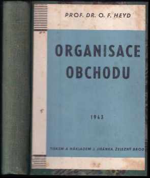 Oskar Ferdinand Heyd: Organisace obchodu