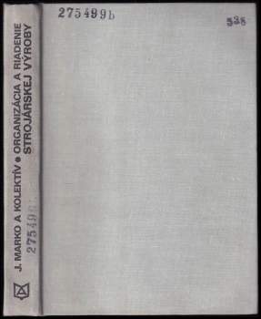 Jan Malý: Organizáci a riadenia strojárskej výroby