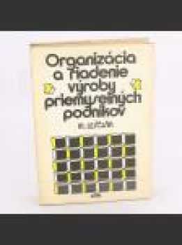 Organizácia a riadenie výroby priemyselných podnikov