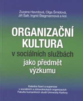 Organizační kultura v sociálních službách jako předmět výzkumu