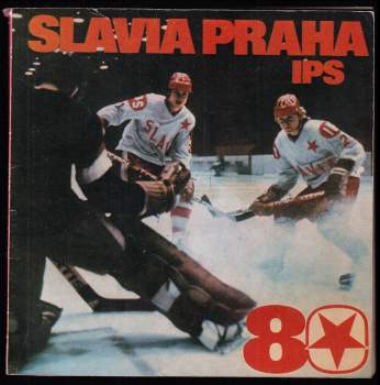 Slavia Praha IPS 80 - Červenobílé osmdesátiny