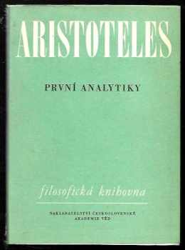 Aristotelés: Organon. Díl 3, První analytiky