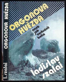 Orgonova hvězda, aneb, Jak zachránit Boha